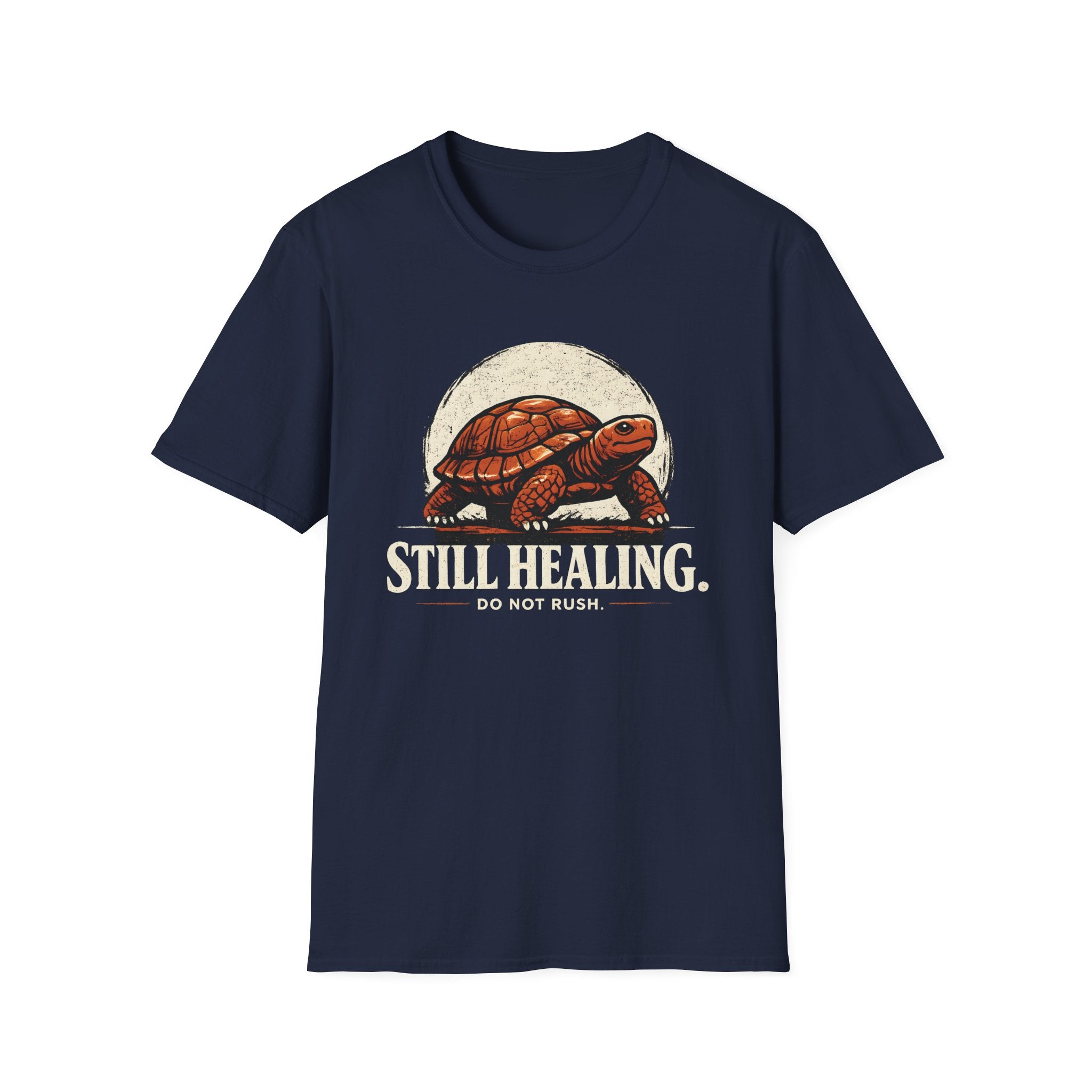 Still Healing, Do Not Rush T-Shirt