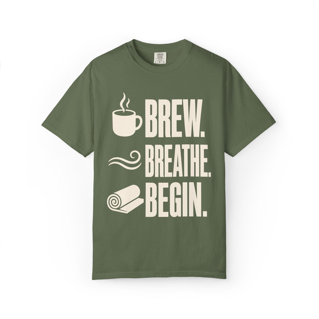 Brew. Breathe. Begin. T-Shirt