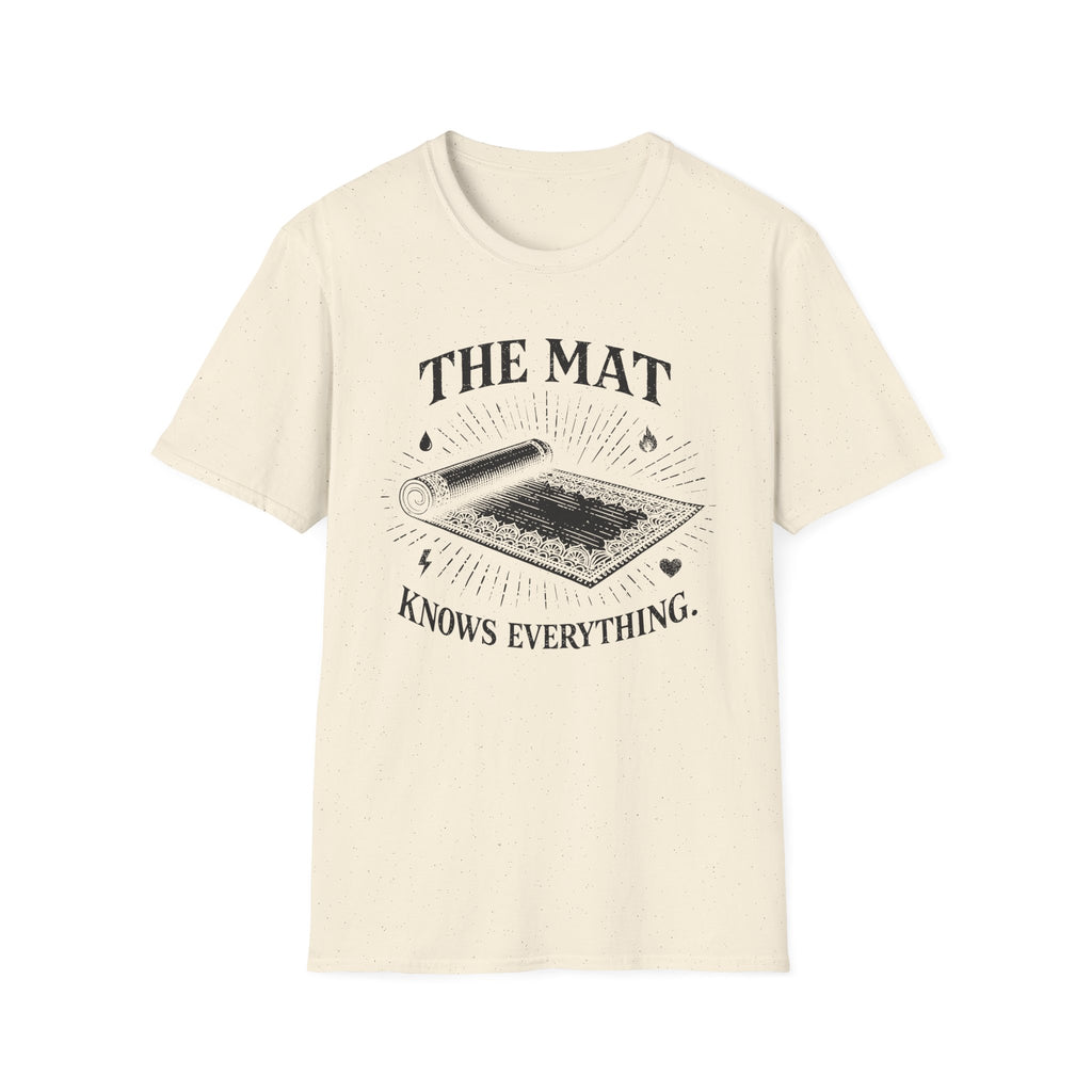 The Mat Knows Everything T-Shirt