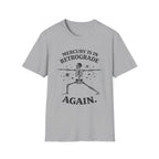 Mercury is in Retrograde, Again T-Shirt