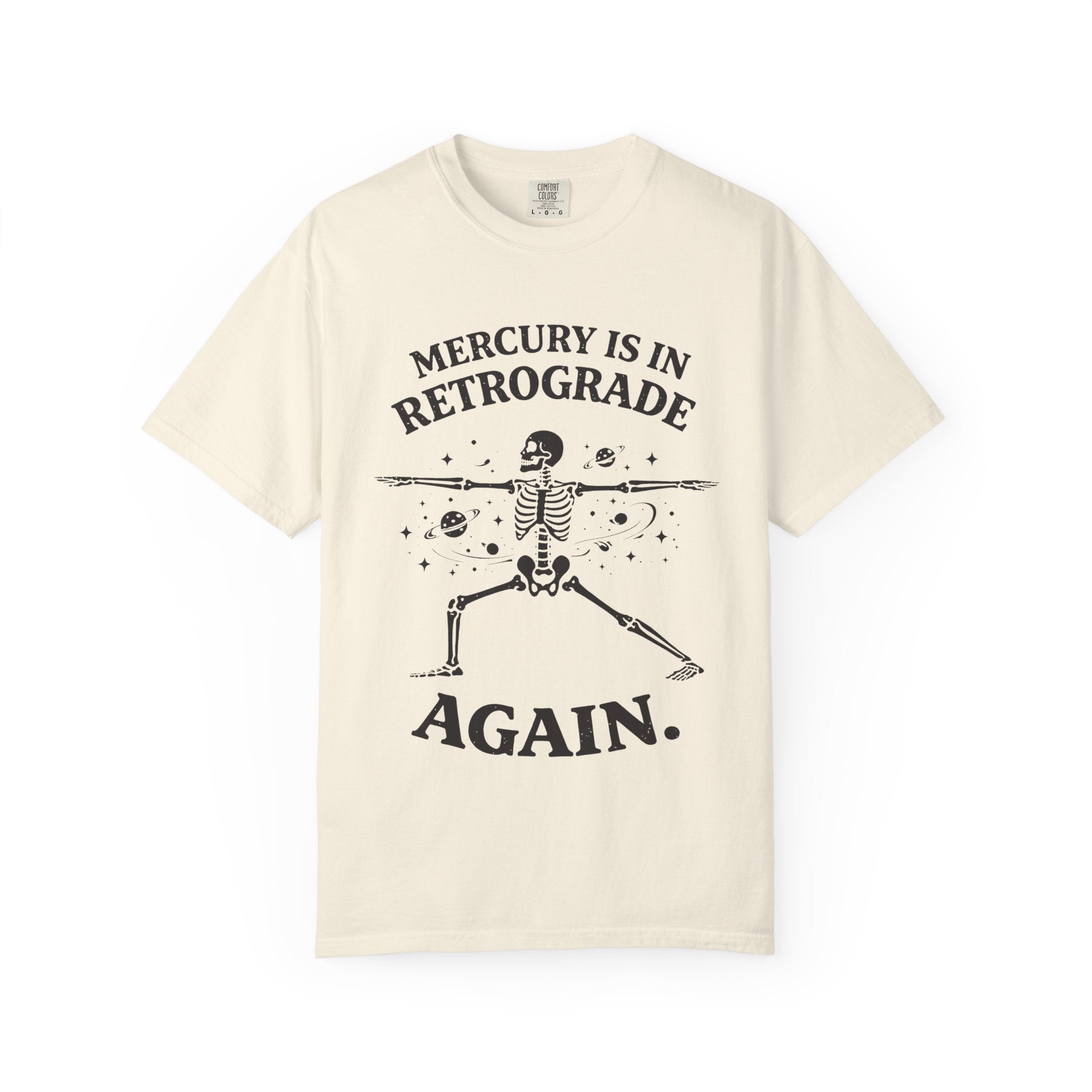 Mercury is in Retrograde Again T-Shirt