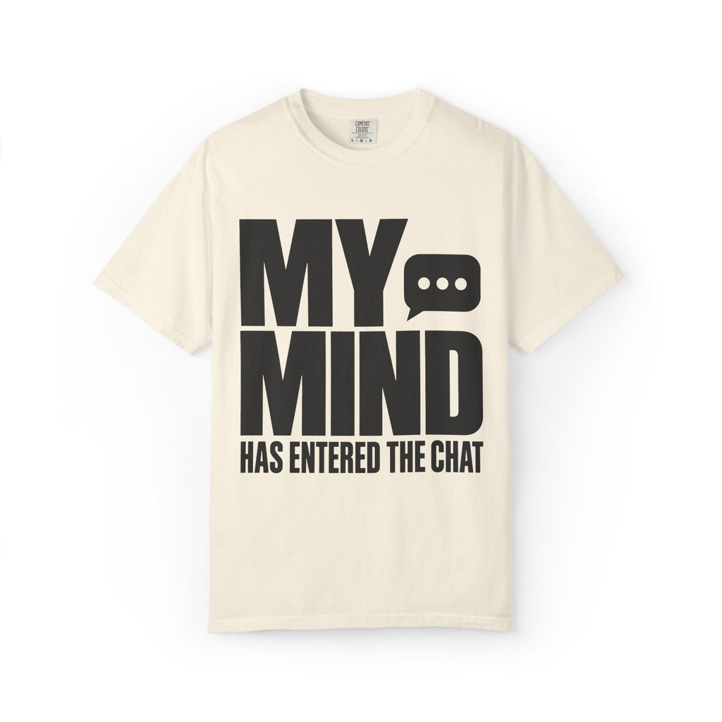 Mind Entered The Chat T-Shirt