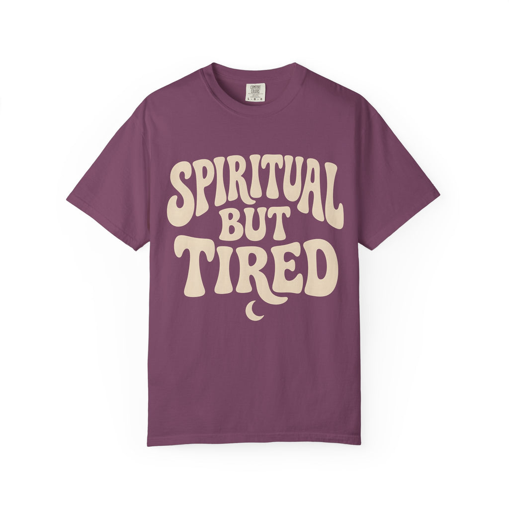 Spiritual But Tired T-Shirt