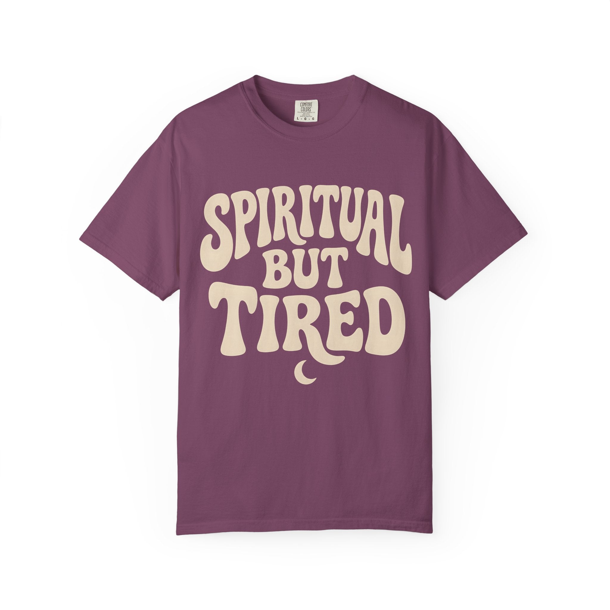 Spiritual But Tired T-Shirt