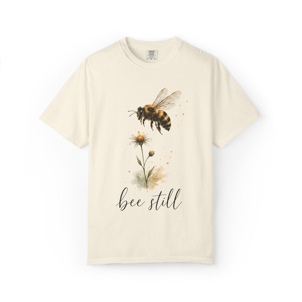 Bee Still T-Shirt