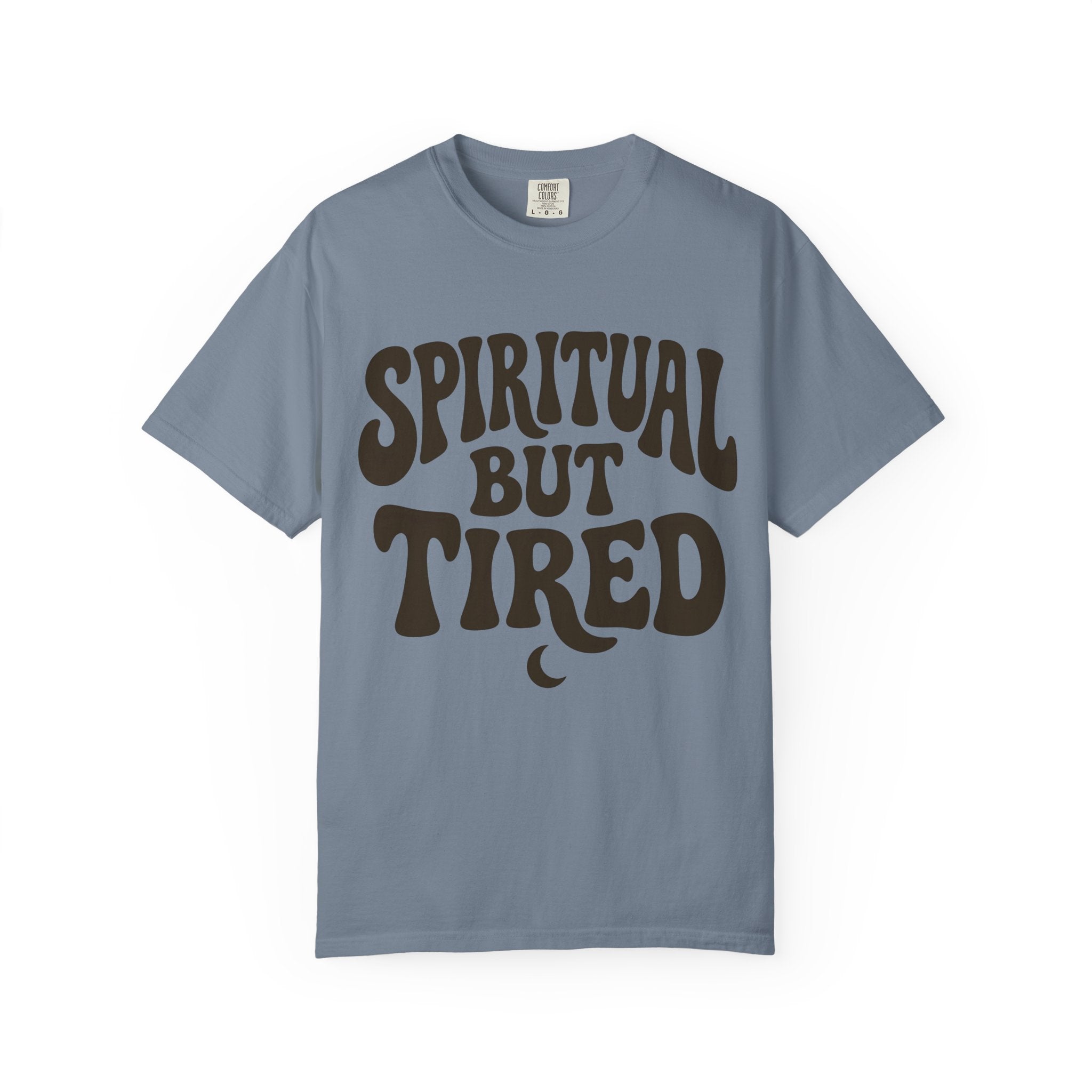 Spiritual But Tired T-Shirt