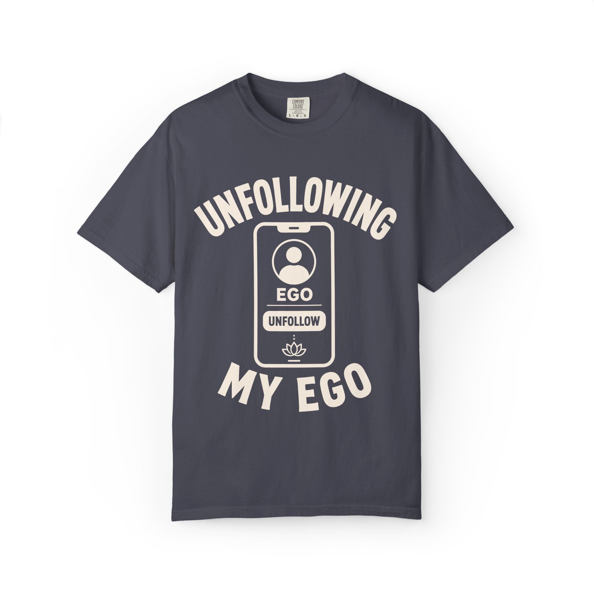 Unfollowing My Ego T-Shirt