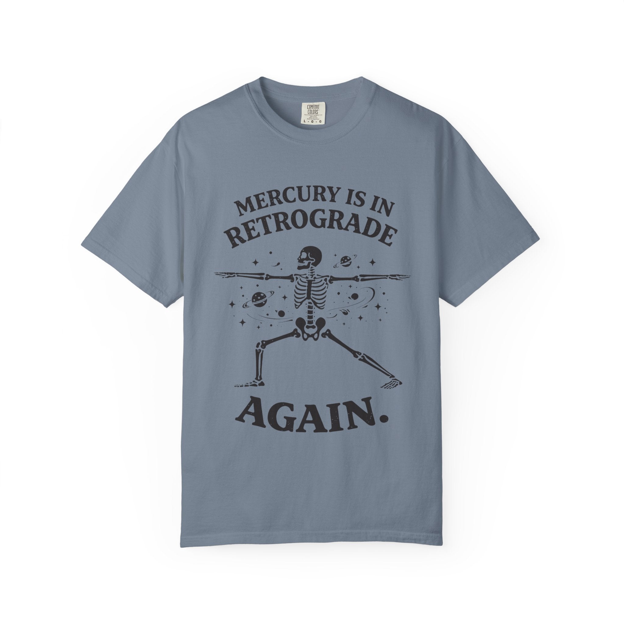 Mercury is in Retrograde Again T-Shirt