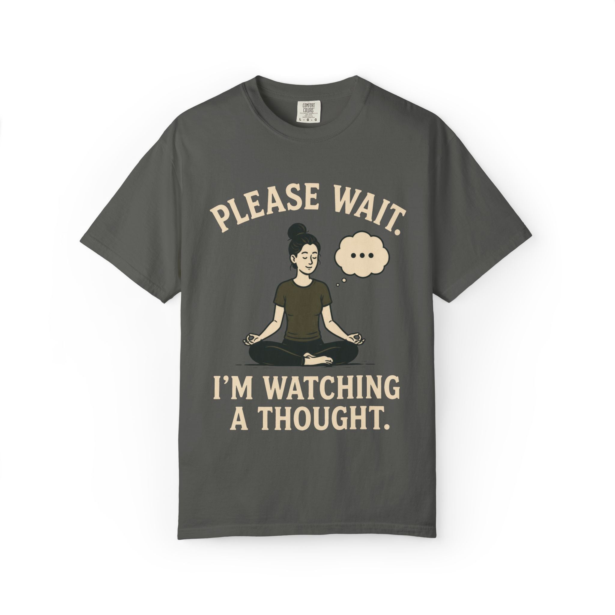 Please Wait I'm Watching A Thought T-Shirt
