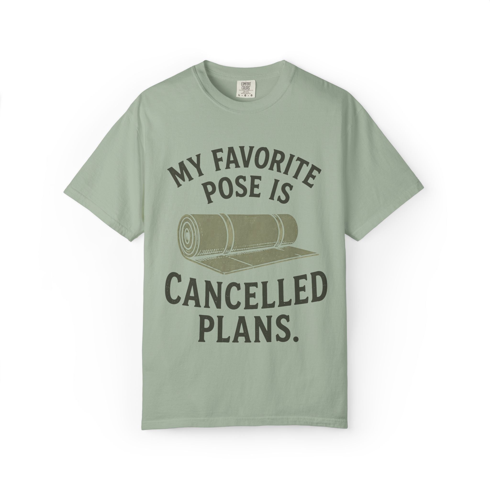 My Favorite Pose Is Cancelled Plans T-Shirt