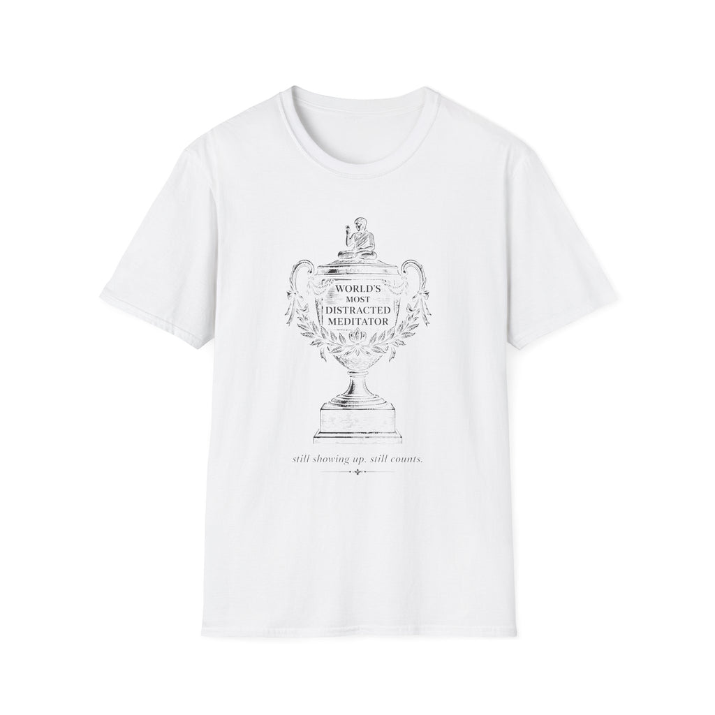 World's Most Distracted Meditator T-Shirt