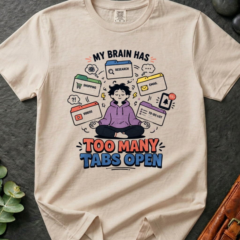 rooted-avenue-b2a7a413-da4e-44fc-bef0-48ef63b6cfe7-52. My Brain Has Too Many Tabs Open_My Brain Has Too Many Tabs Open - Ivory - Mockup Style 4 (Final) - CC Mockup.png_0000_compressed.jpg