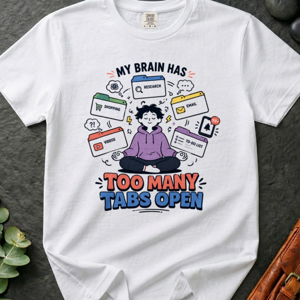 rooted-avenue-f2d965bc-d023-493c-99e2-3e38f87cd63c-52. My Brain Has Too Many Tabs Open_My Brain Has Too Many Tabs Open - White - Mockup Style 4 (Final) - CC Mockup.png_0000_compressed.jpg