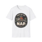 Here For The Nap T-Shirt
