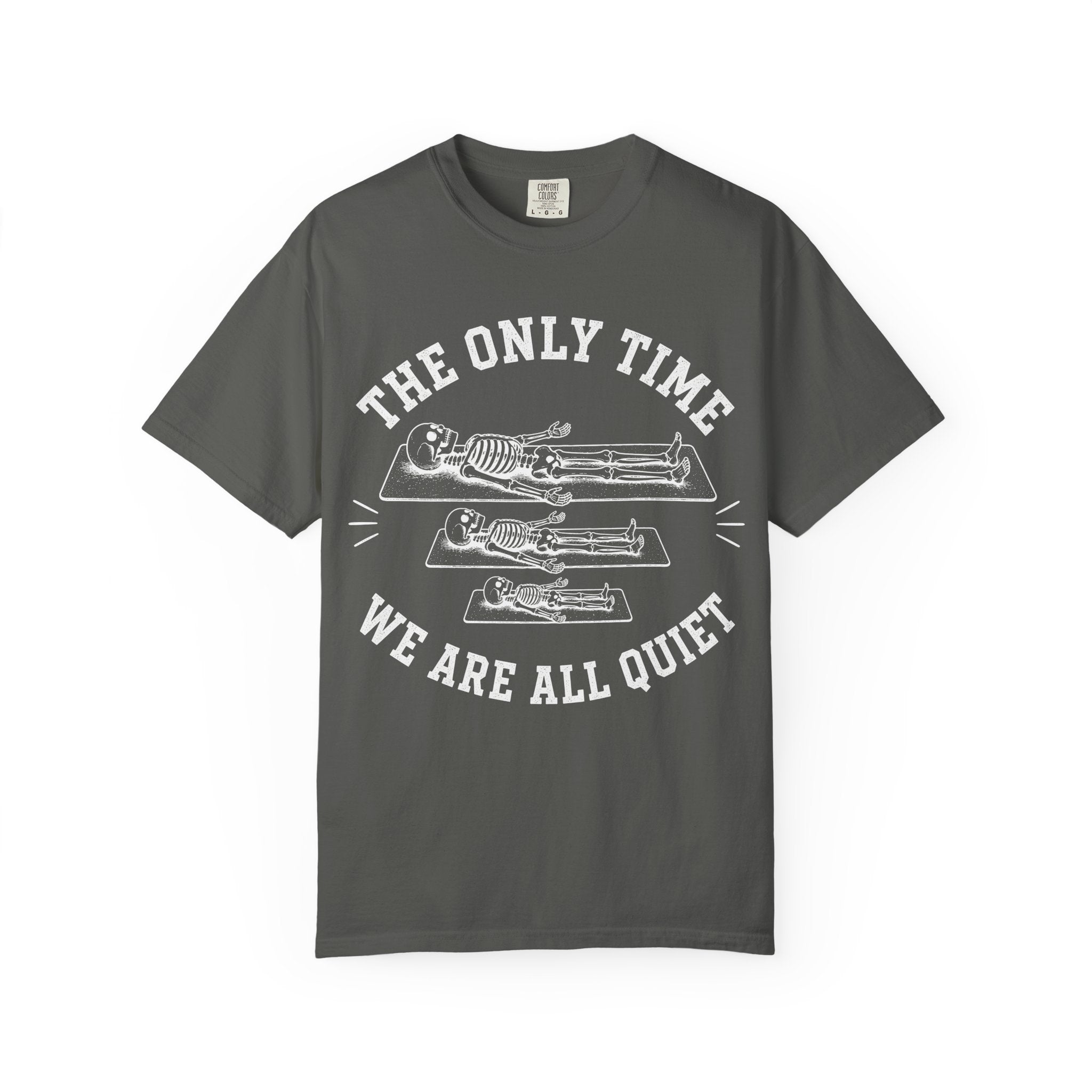 The Only Time We Are All Quiet T-Shirt