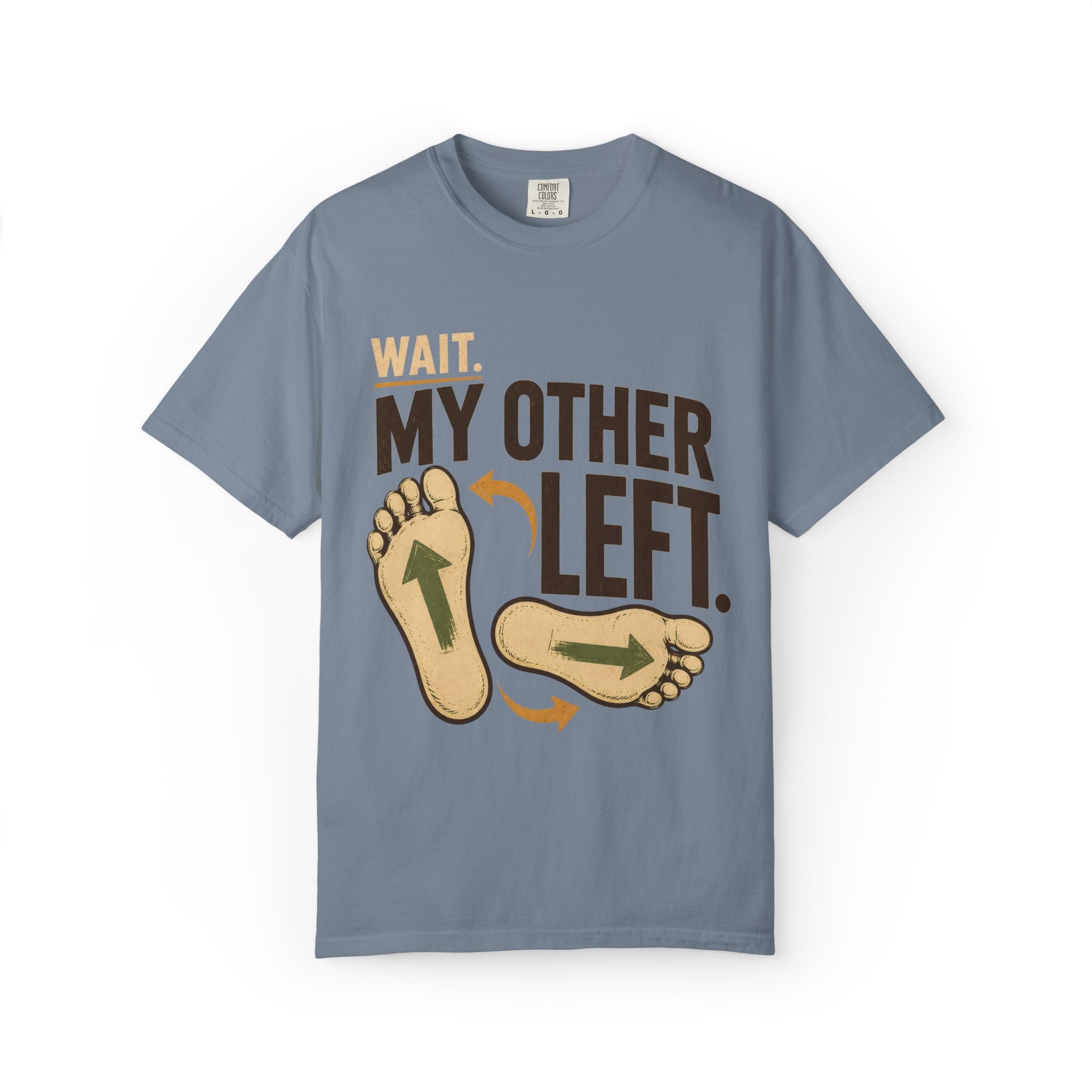 Wait, My Other Left T-Shirt