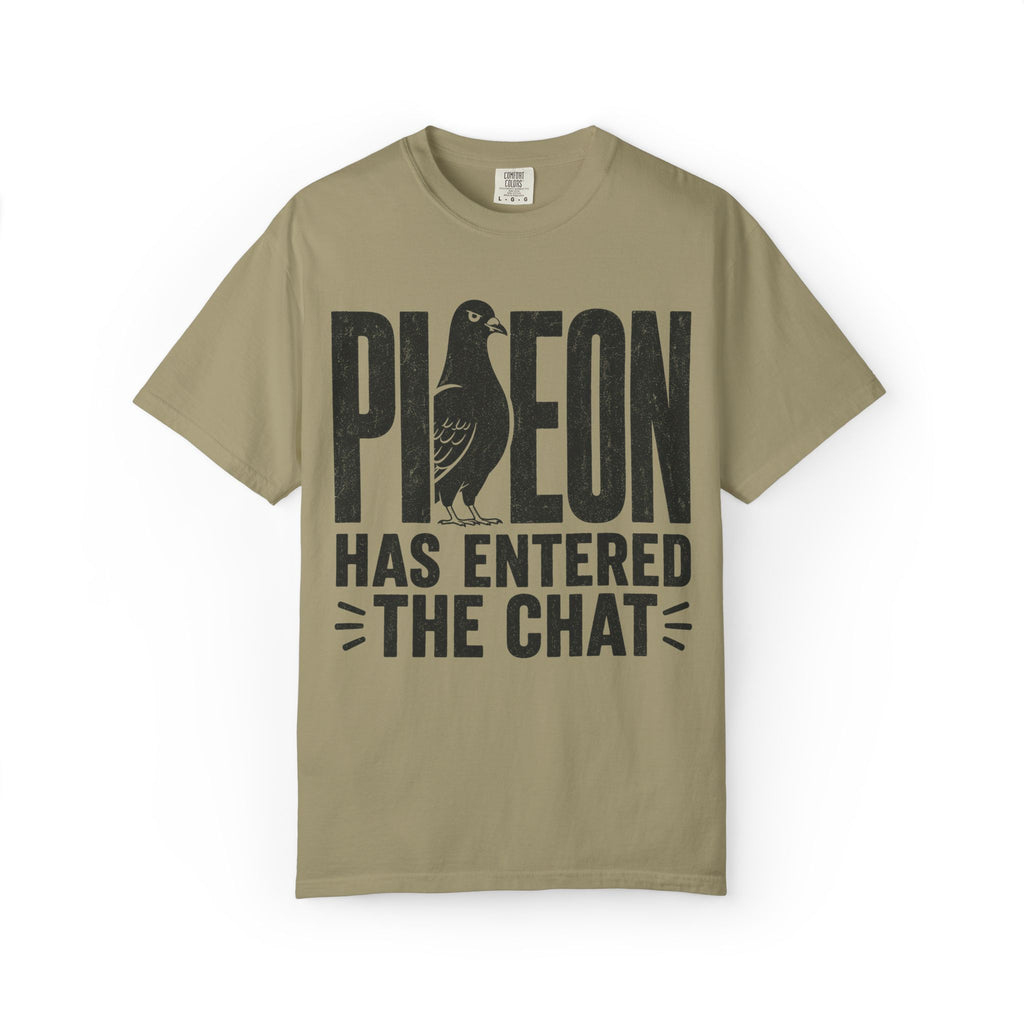 Pigeon Has Entered The Chat T-Shirt