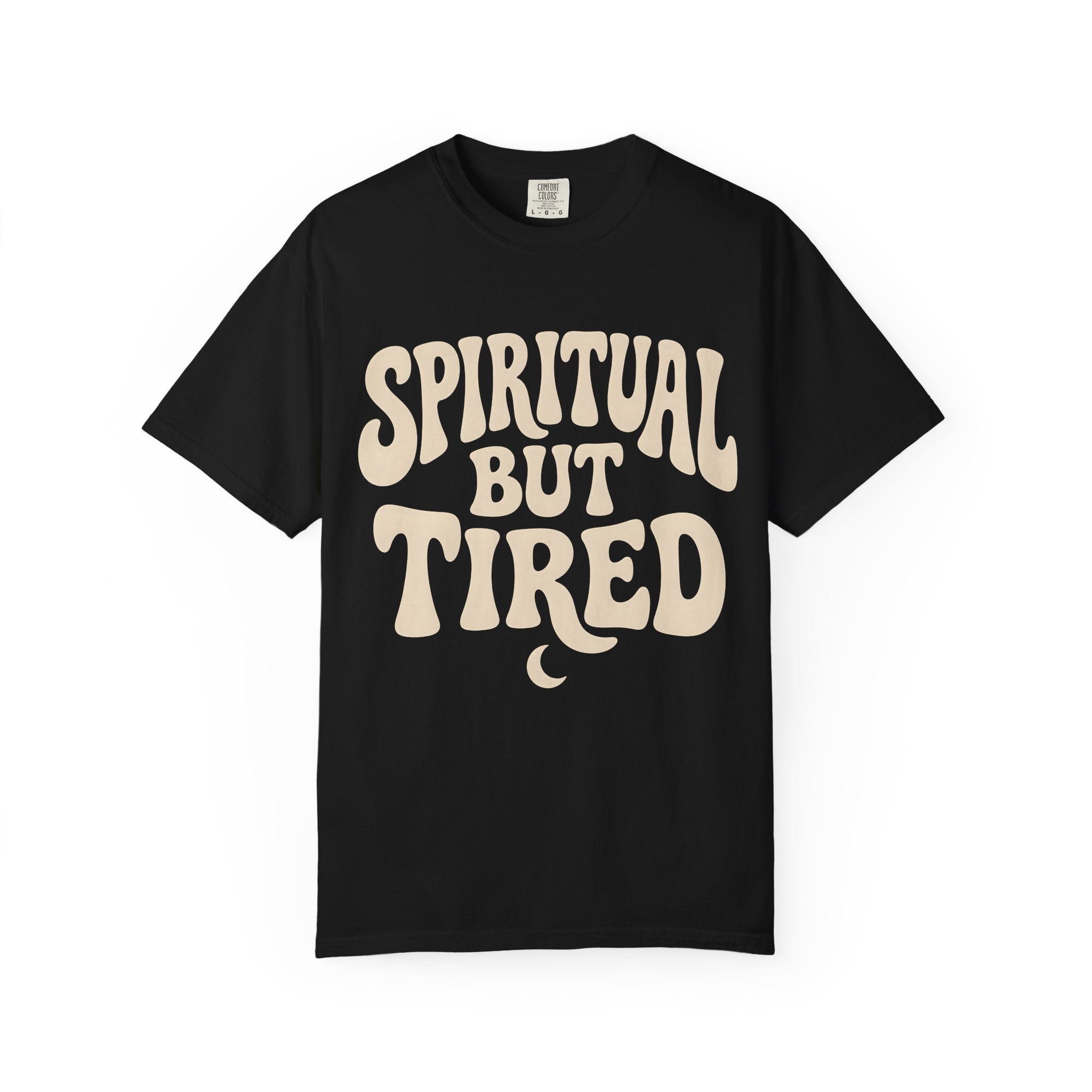 Spiritual But Tired T-Shirt