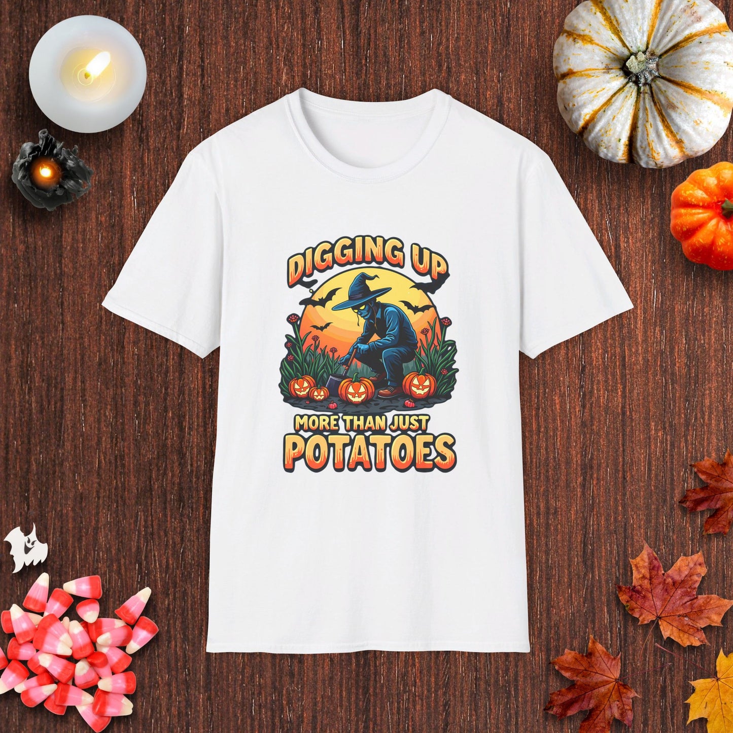 Digging Up More Than Just Potatoes T-Shirt