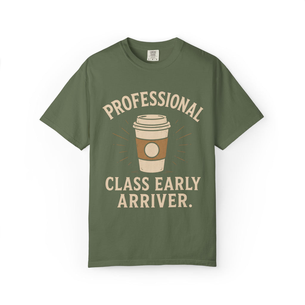 Professional Class Early Arriver T-Shirt