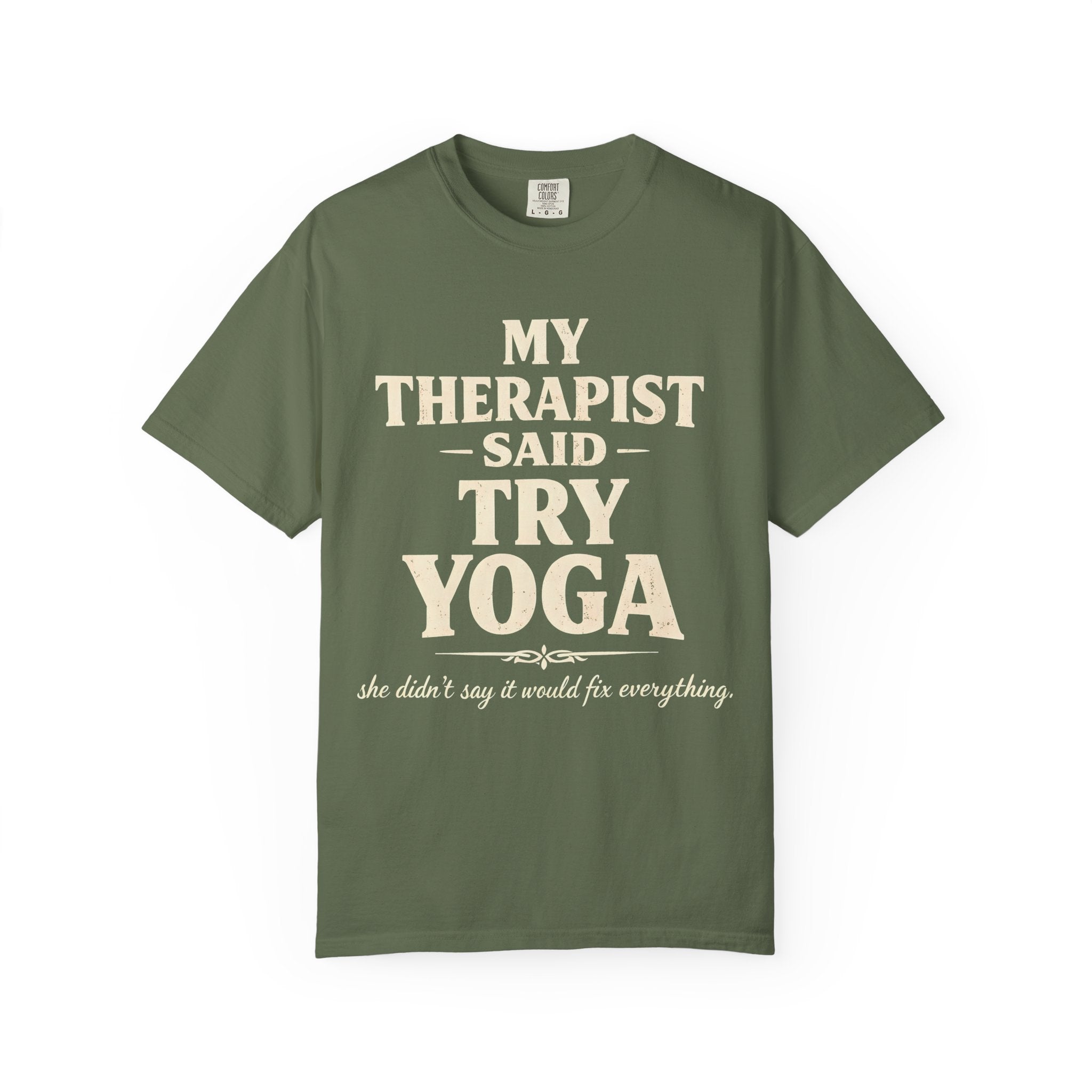 My Therapist Said Try Yoga T-Shirt