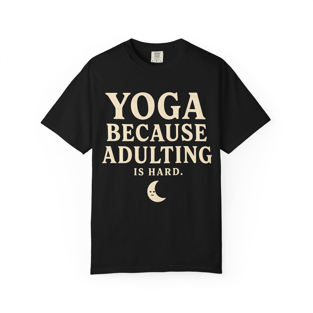 Yoga Because Adulting is Hard T-Shirt