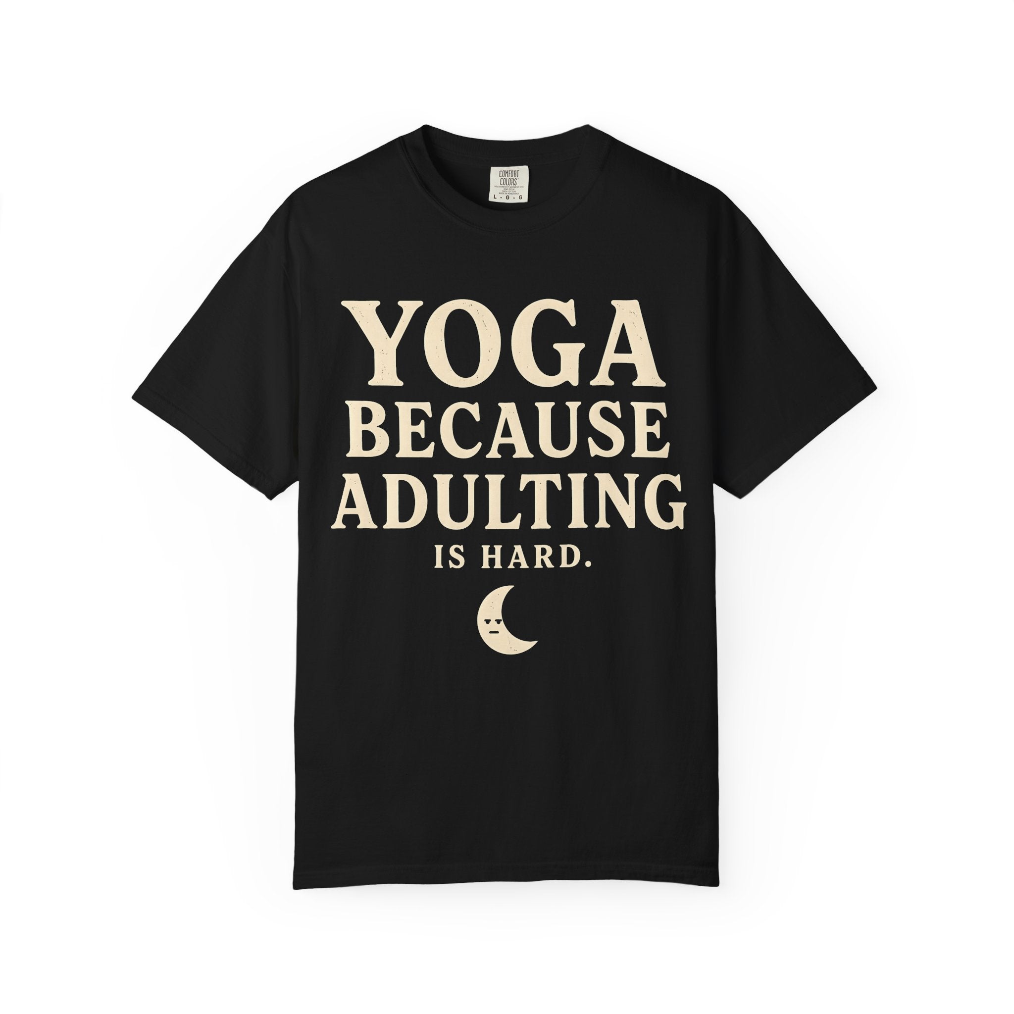 Yoga Because Adulting is Hard T-Shirt
