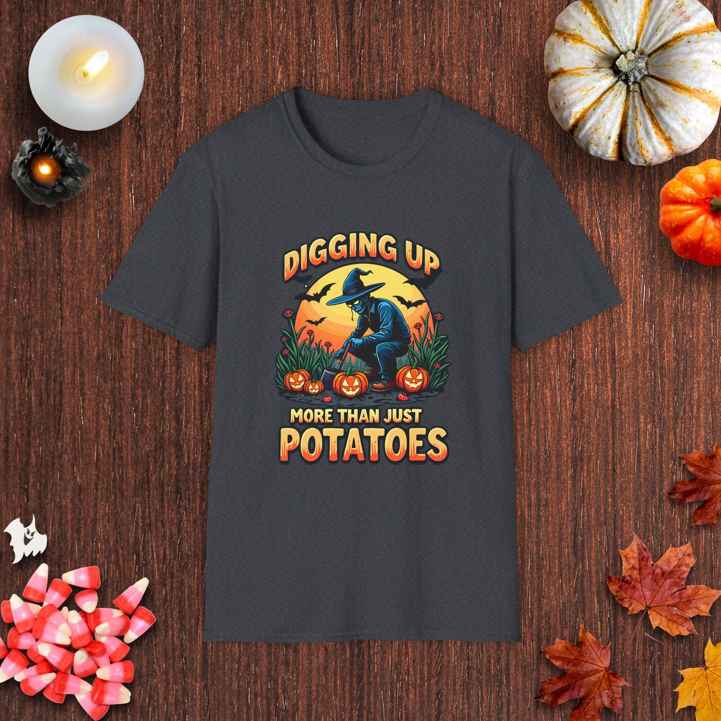 Digging Up More Than Just Potatoes T-Shirt