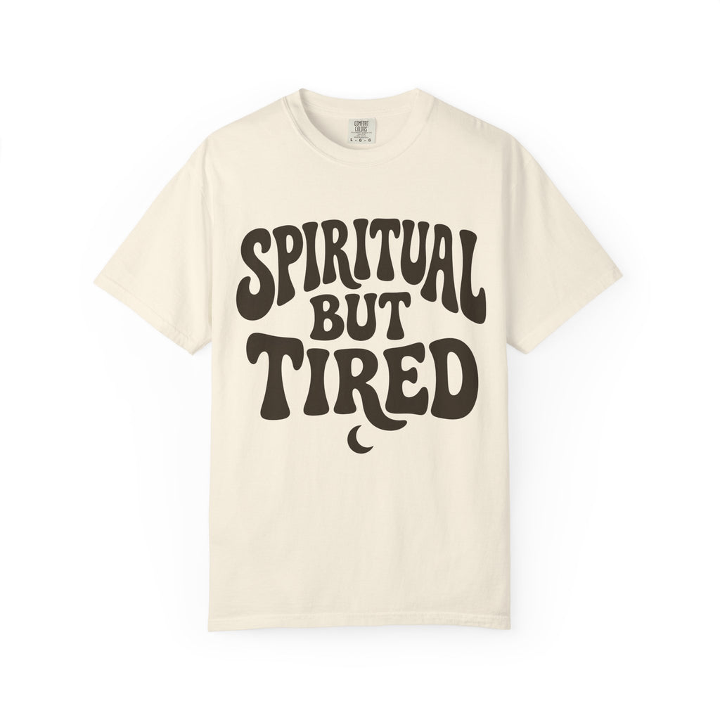 Spiritual But Tired T-Shirt