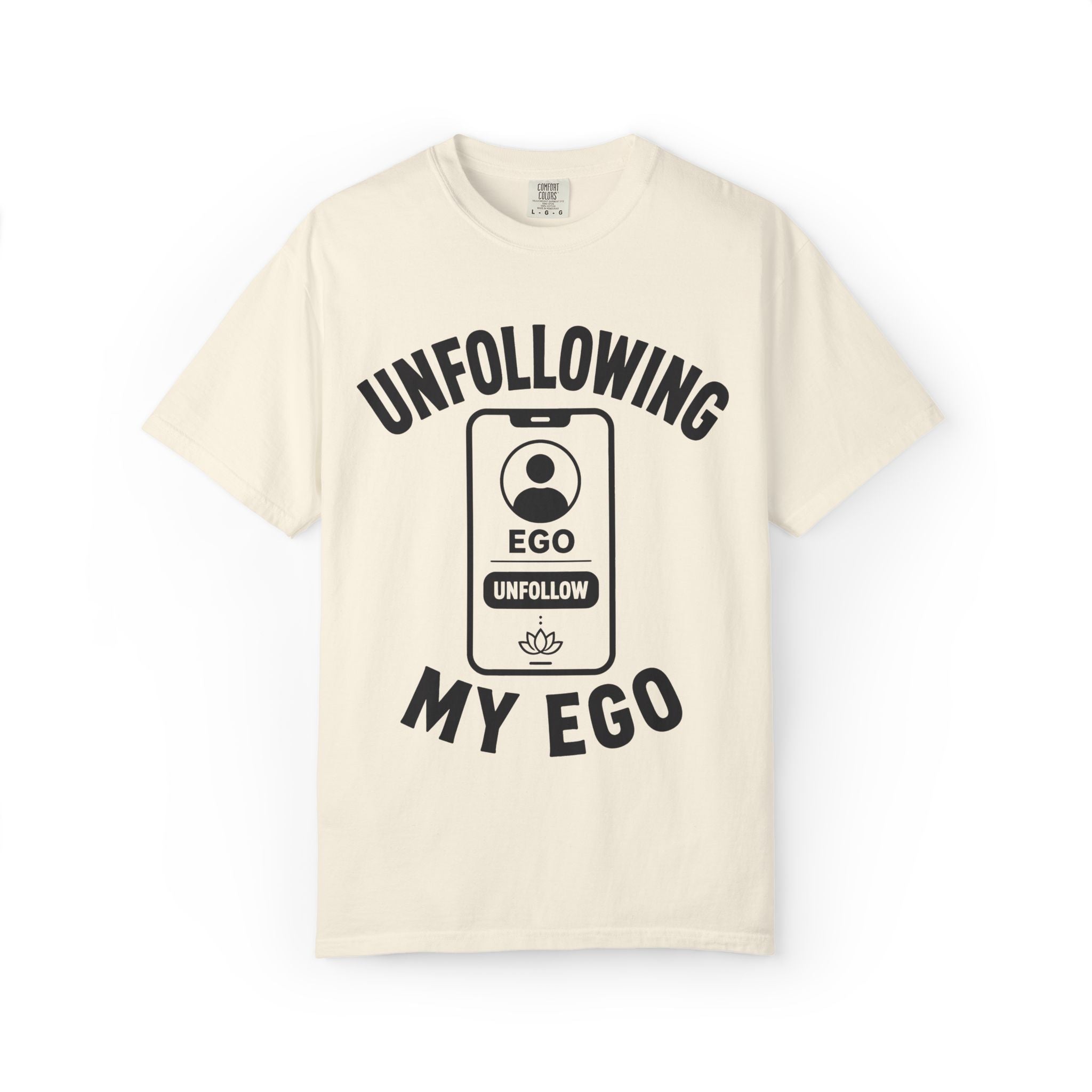 Unfollowing My Ego T-Shirt