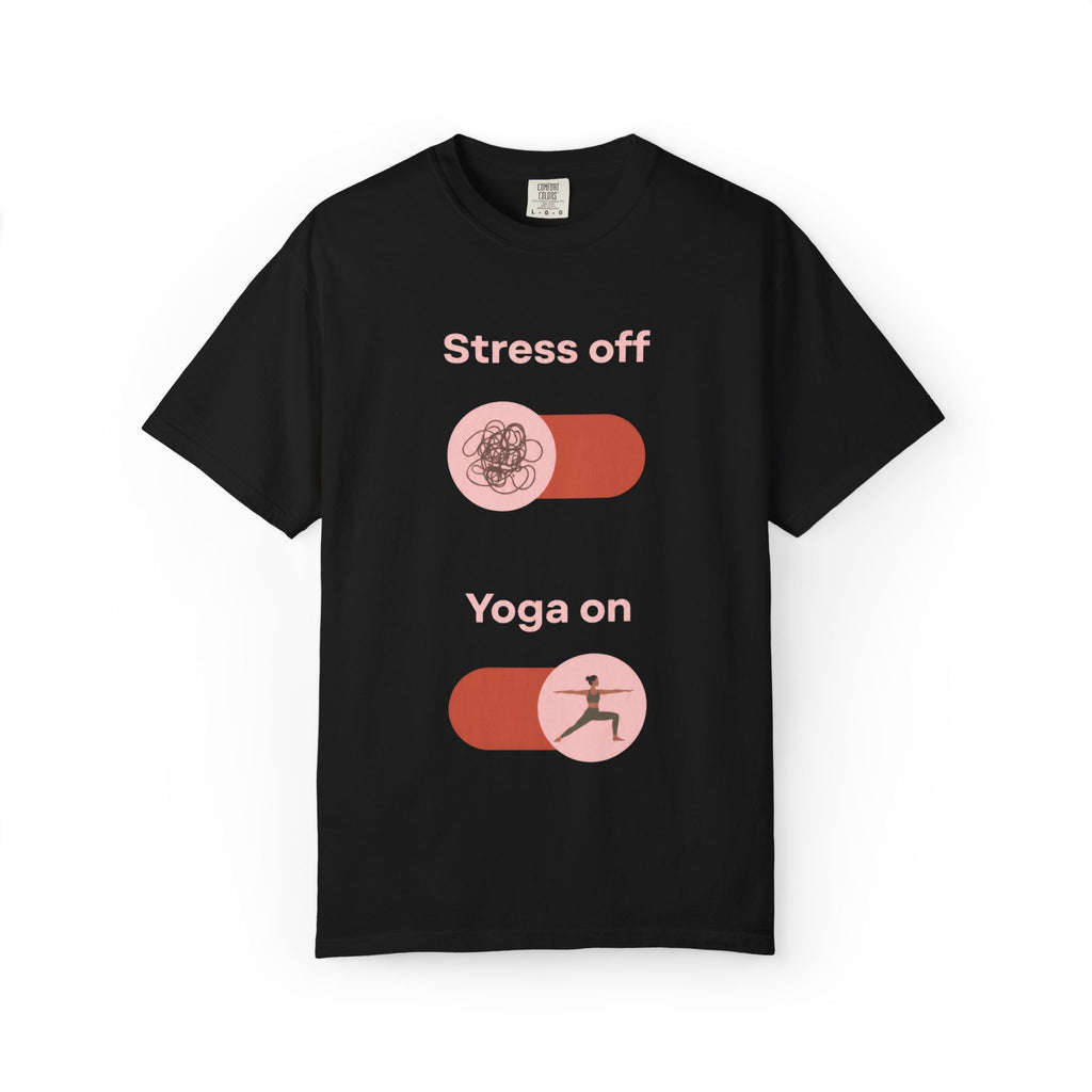Stress off, Yoga on T-Shirt
