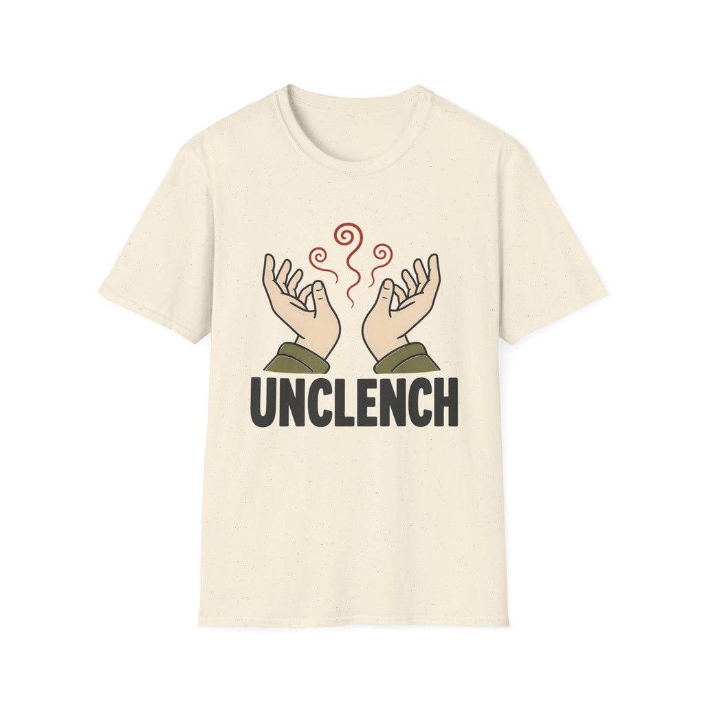 Unclench Anxiety Relief Meditation T-Shirt
