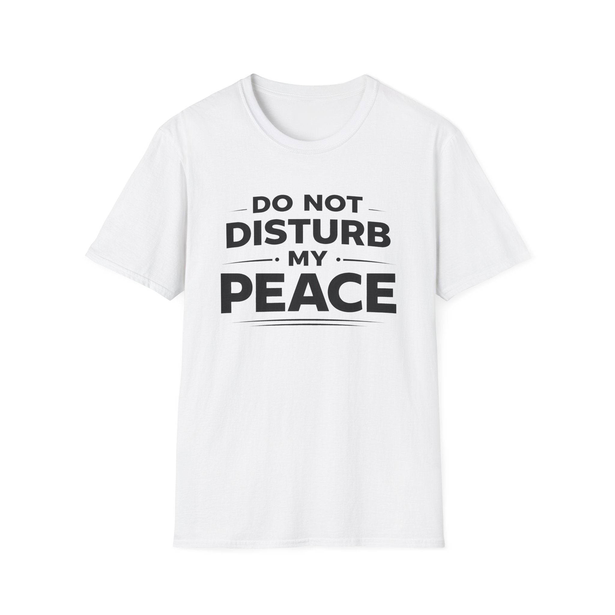 Do Not Disturb My Peace T-Shirt