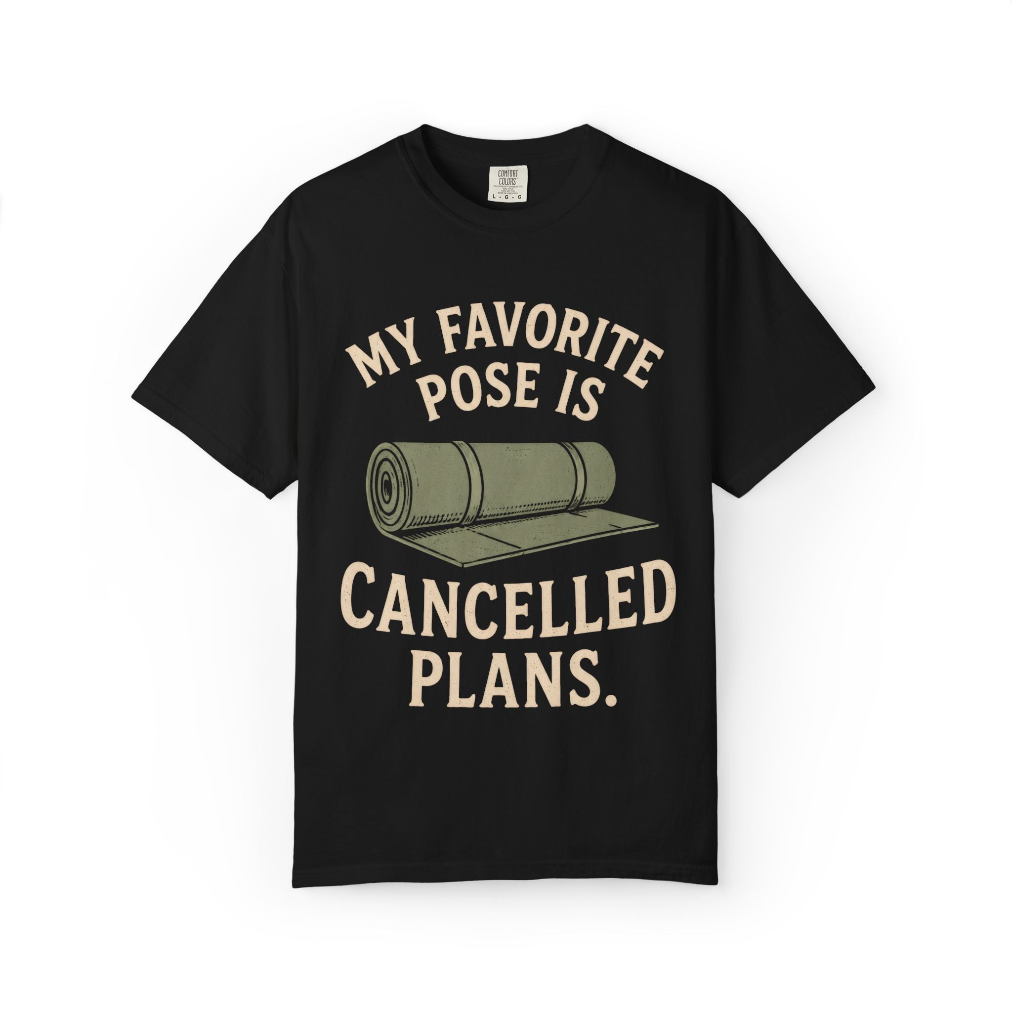 My Favorite Pose Is Cancelled Plans T-Shirt