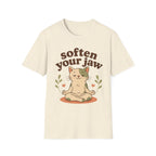 Soften Your Jaw T-Shirt