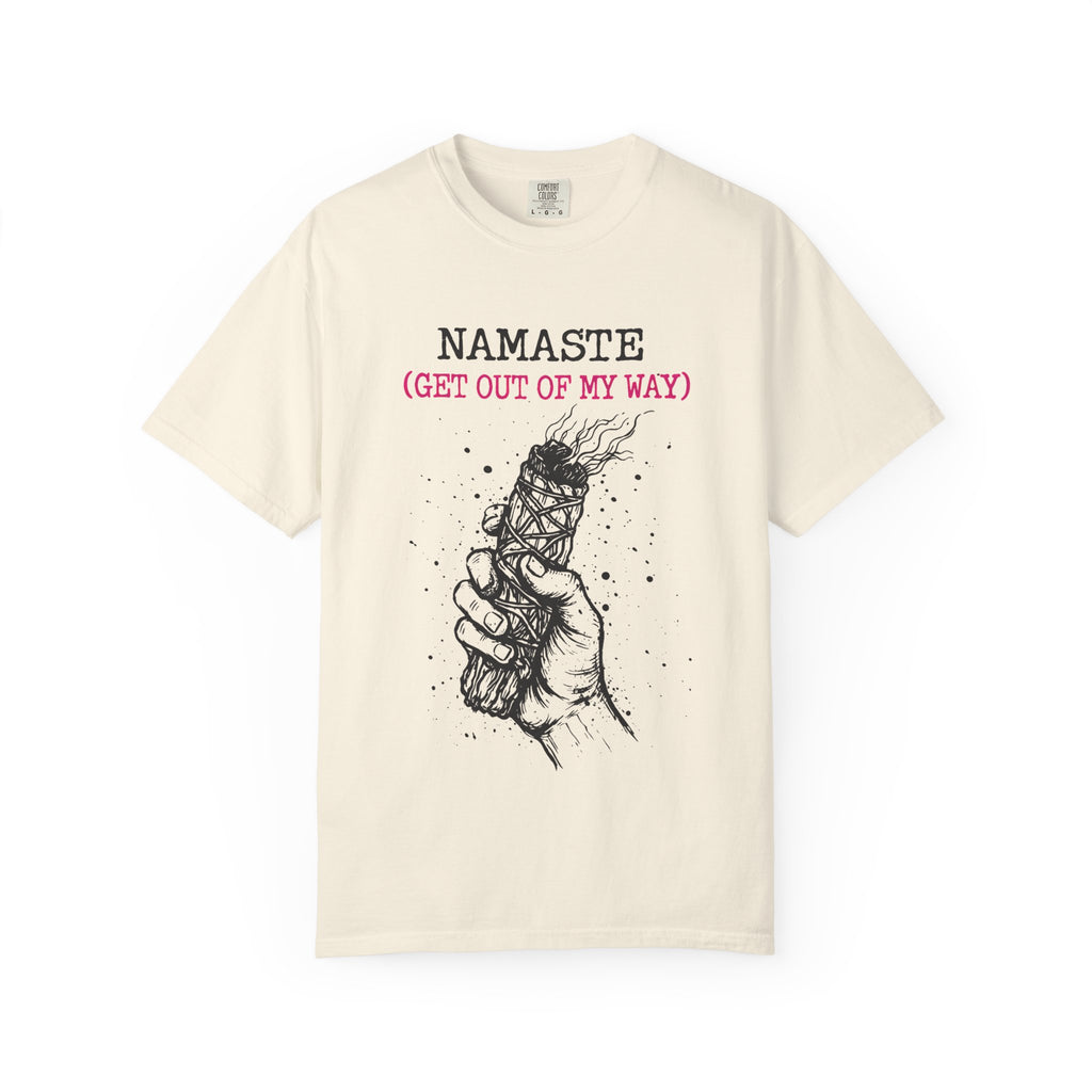 Namaste (Get Out Of My Way) T-Shirt