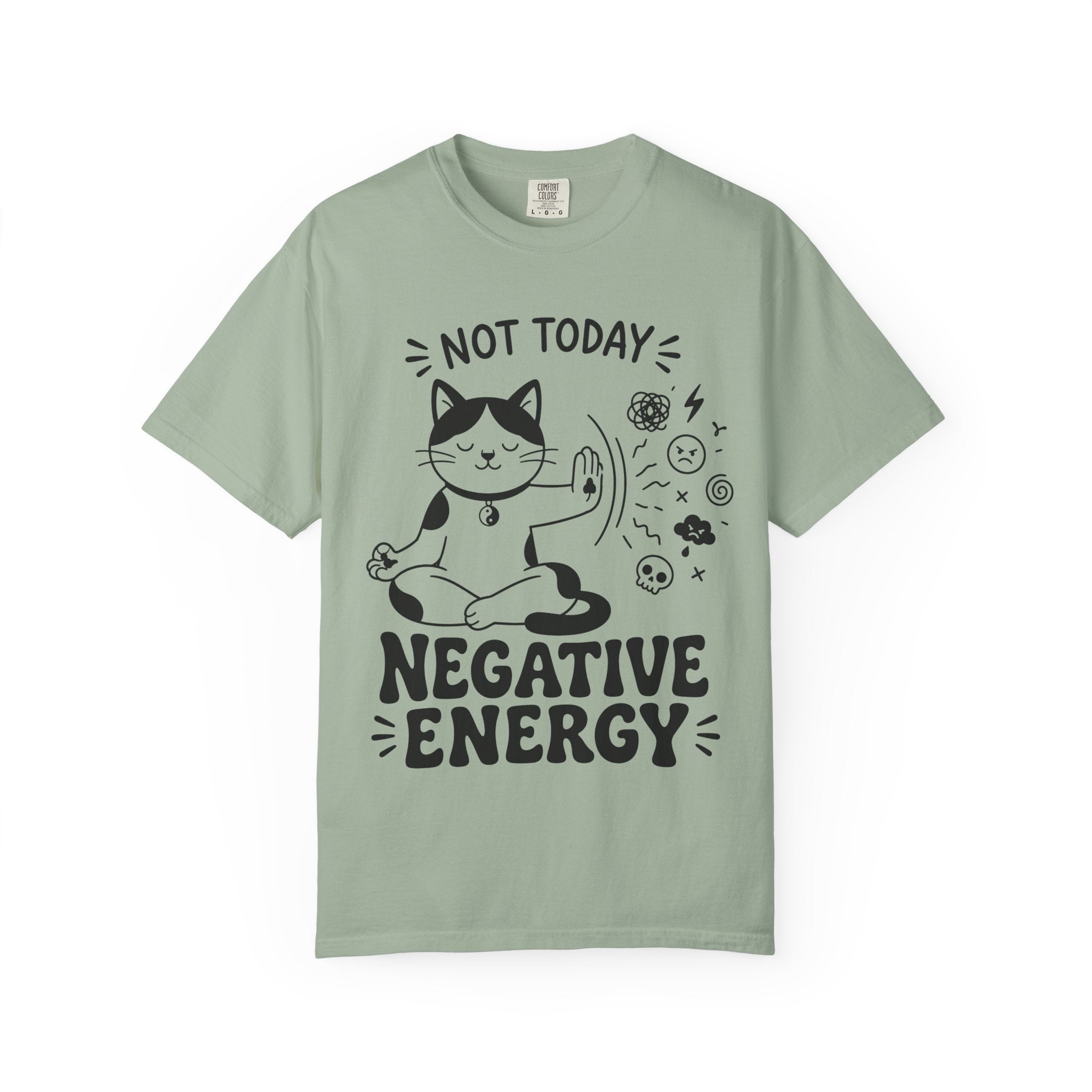 Not Today Negative Energy T-Shirt