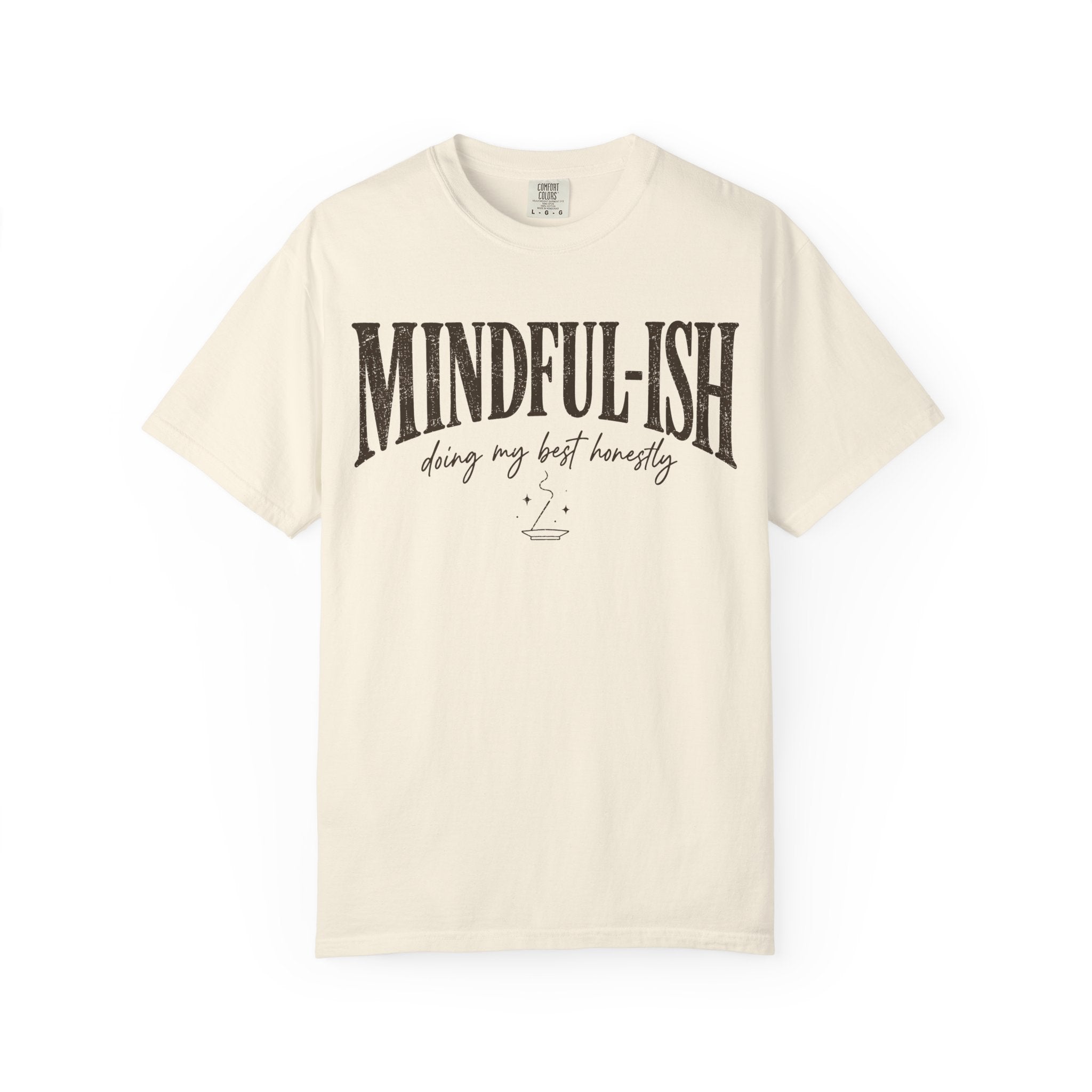Mindful-ish, Doing My Best Honestly T-Shirt