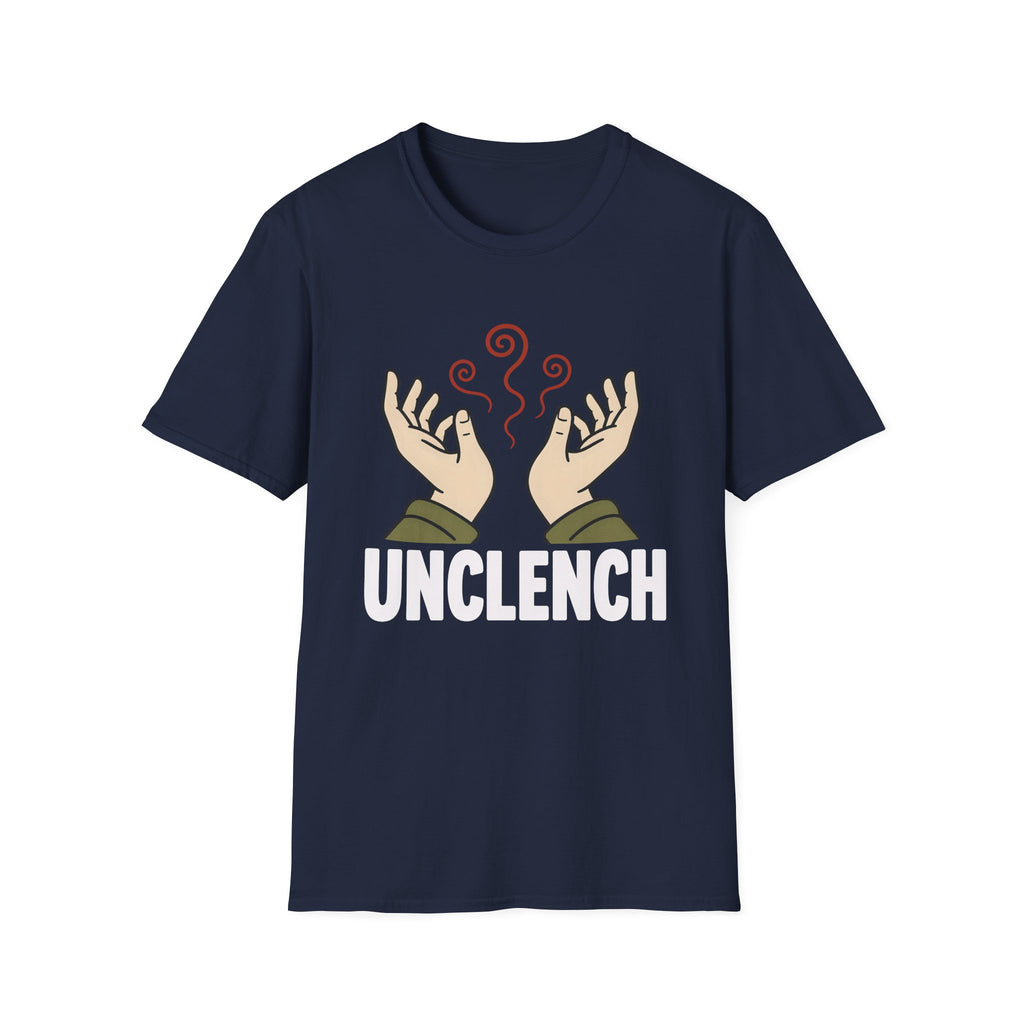 Unclench Anxiety Relief Meditation T-Shirt