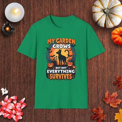 My Garden Grow But Not Everything Survives T-Shirt