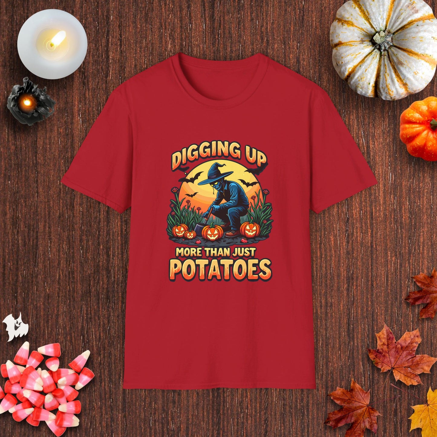 Digging Up More Than Just Potatoes T-Shirt