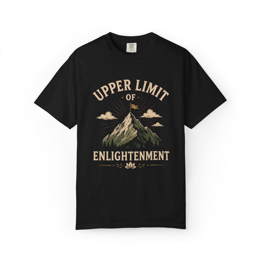 Upper Limit Of Enlightenment T-Shirt