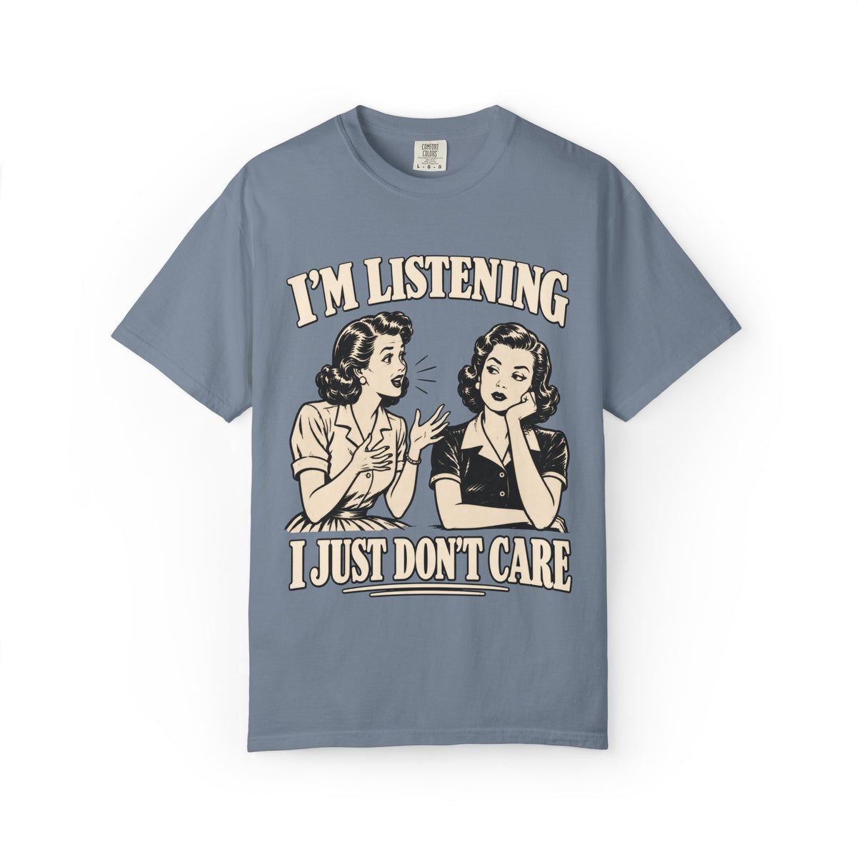 Listening, Don't Care T-Shirt