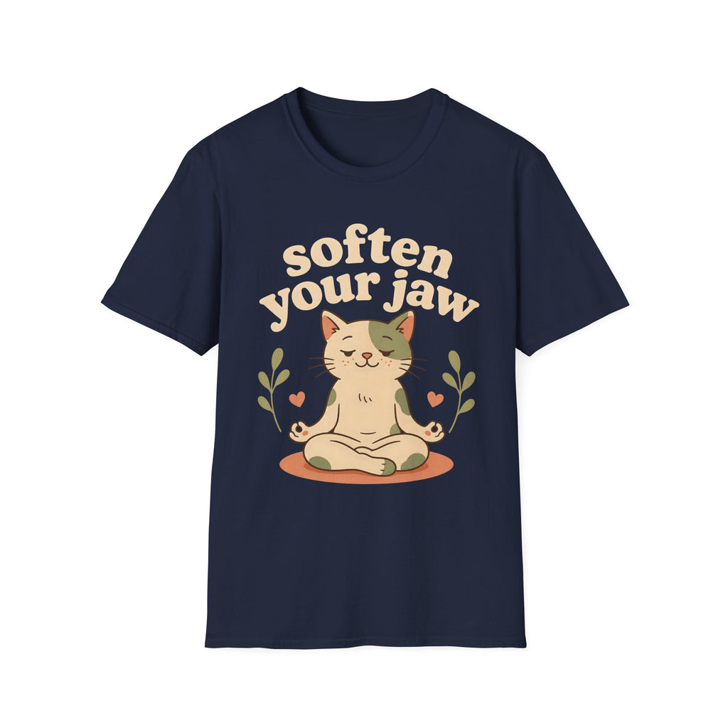 Soften Your Jaw T-Shirt
