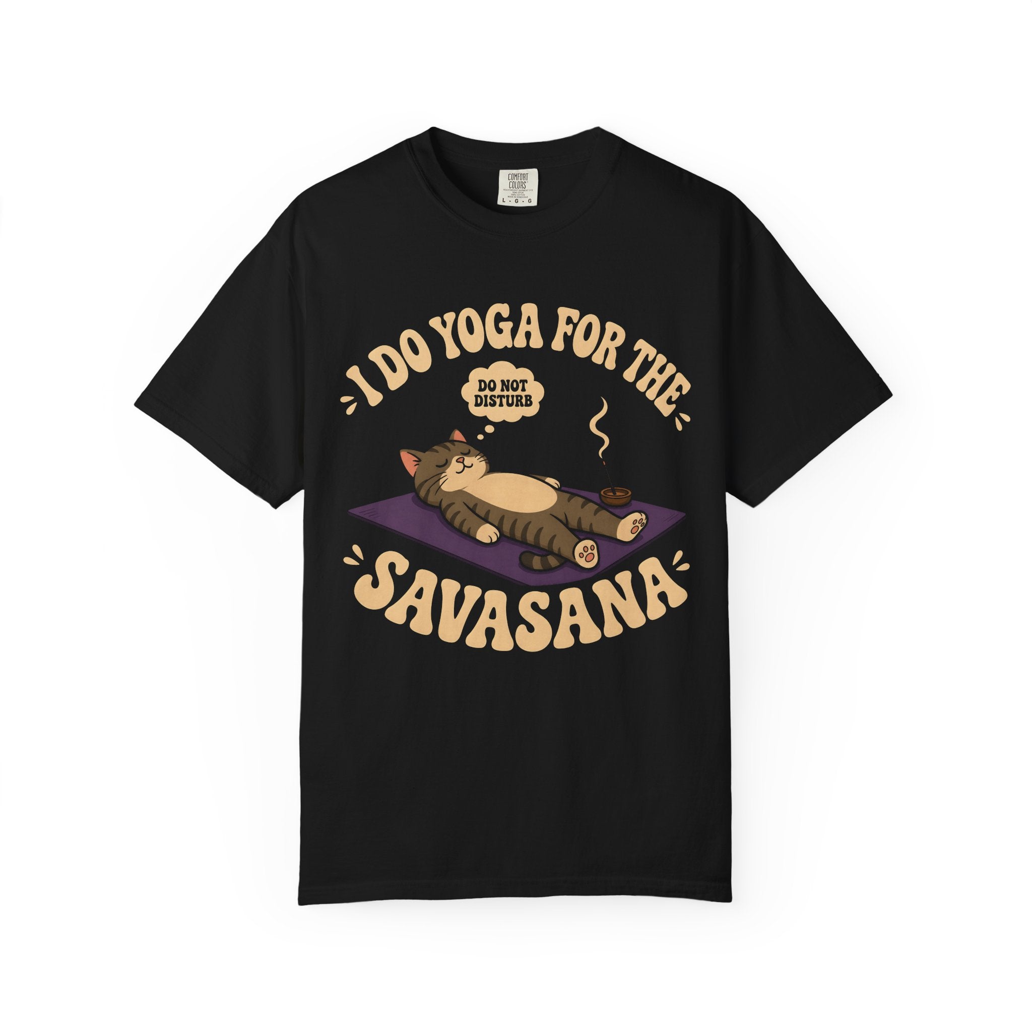 I Do Yoga For The Savasana T-Shirt