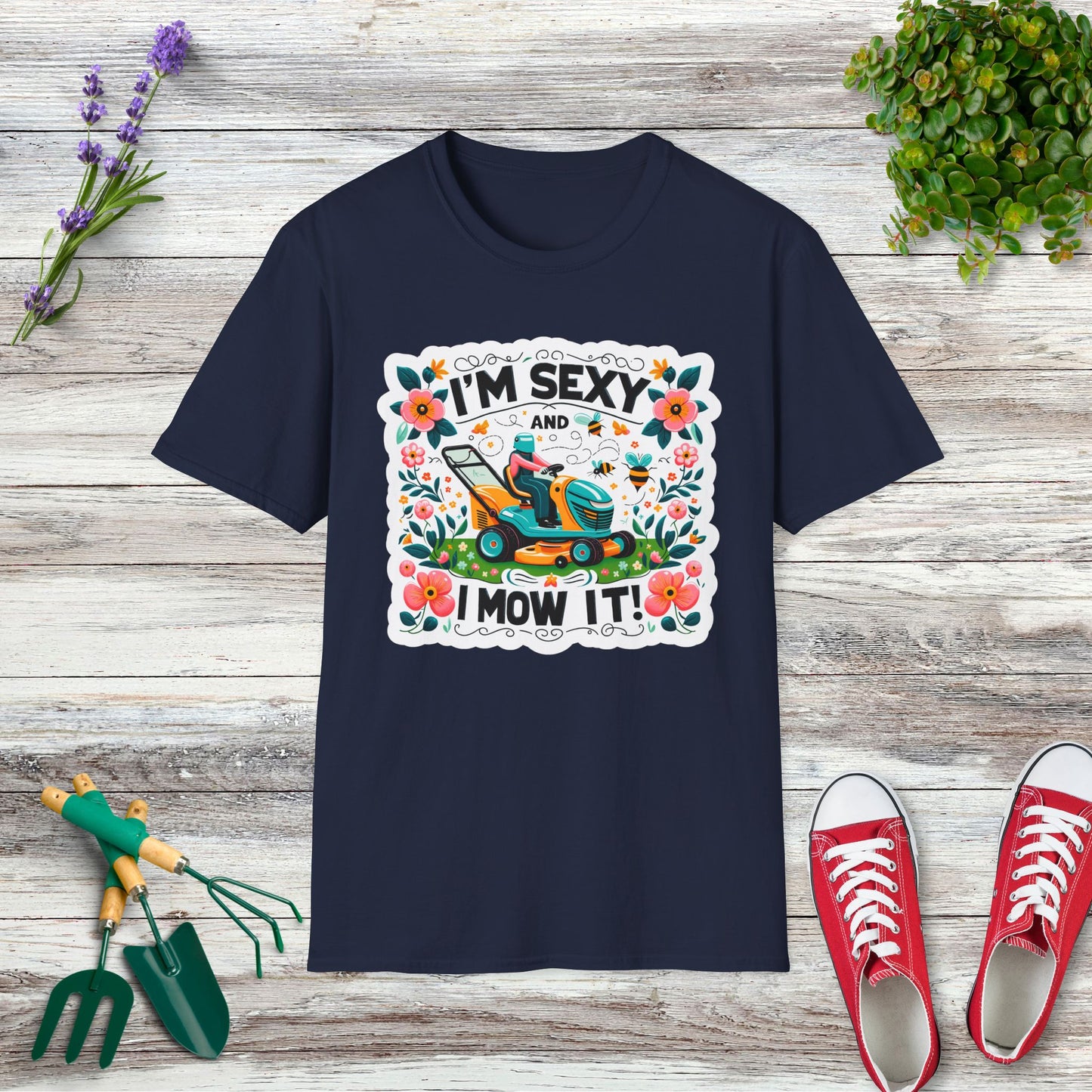 I'm Sexy And I Mow It T-Shirt