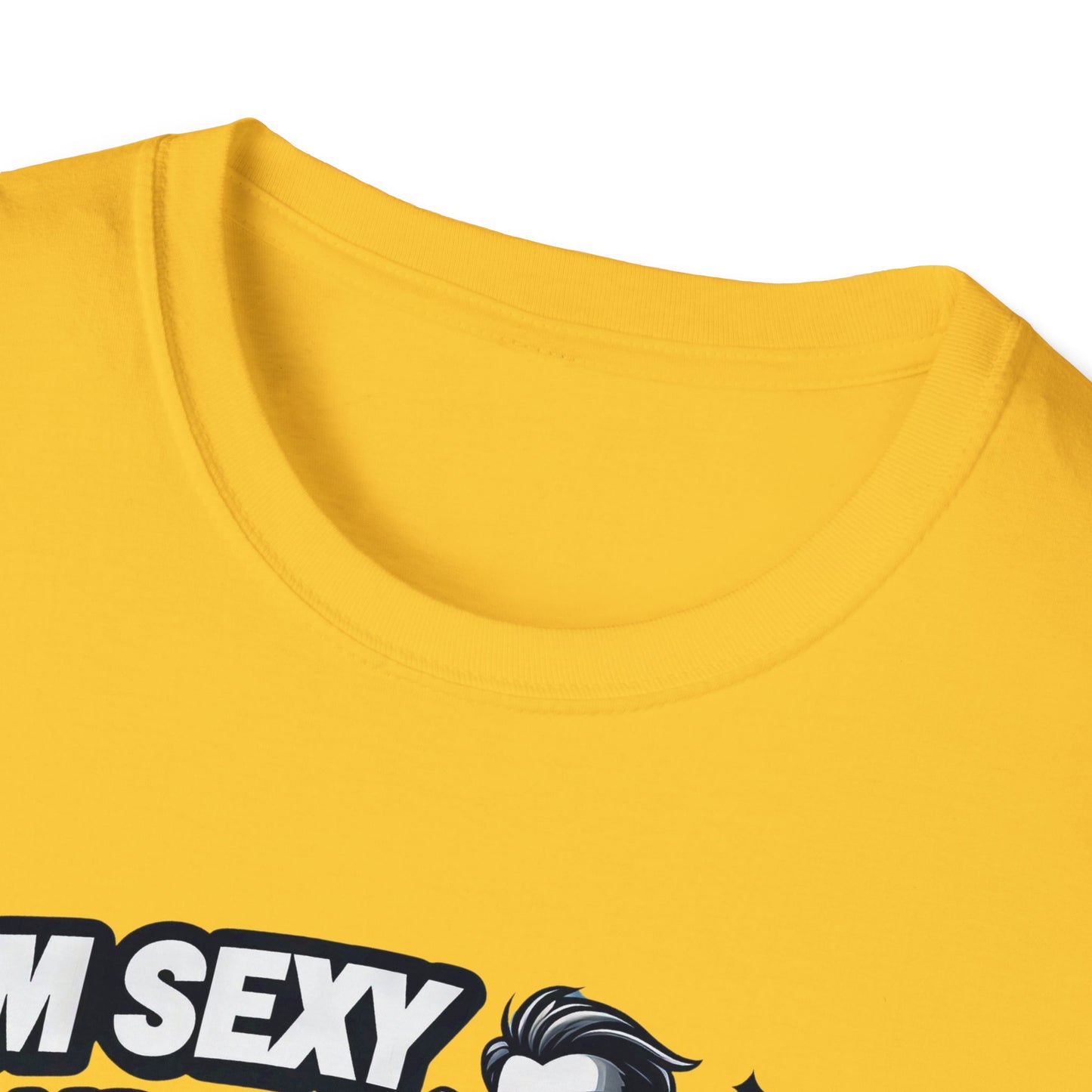 I'm Sexy And I Mow It T-Shirt