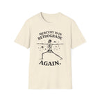 Mercury is in Retrograde, Again T-Shirt