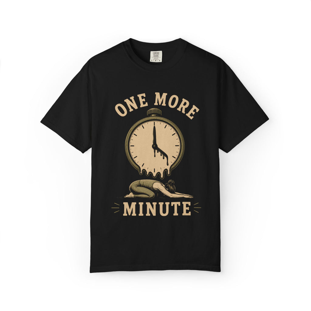 One More Minute T-Shirt