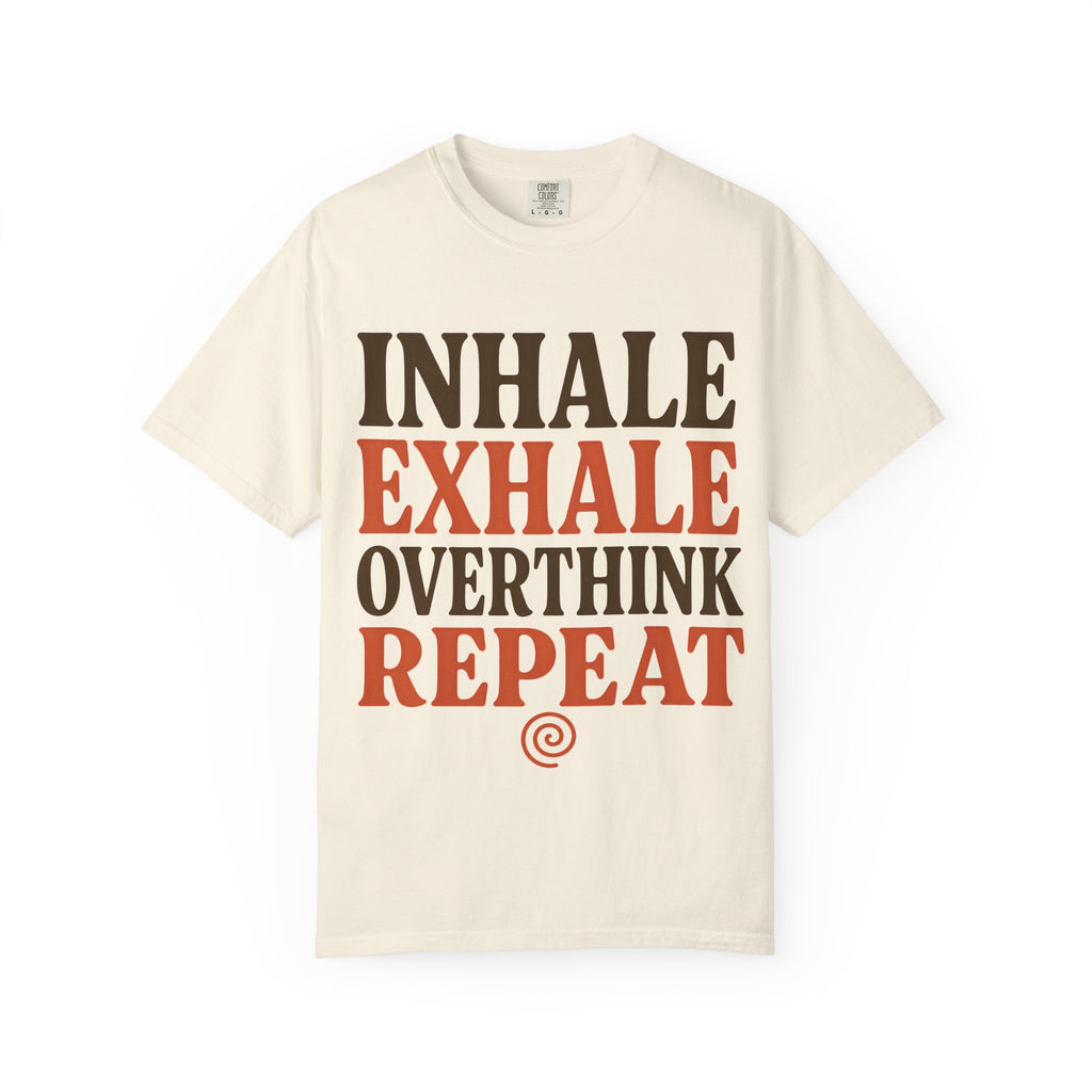 Inhale Exhale Overthink Repeat T-Shirt
